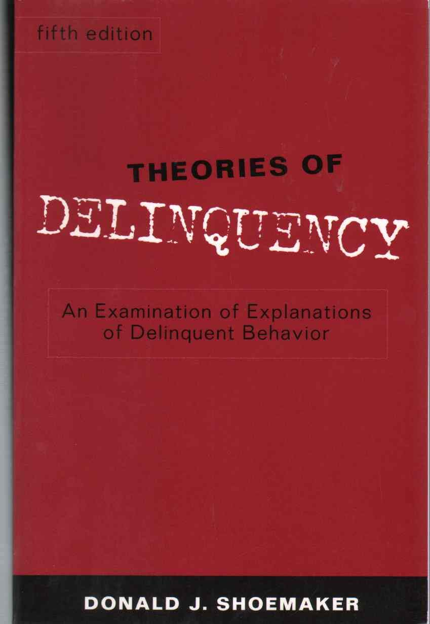 Theories of Delinquency: An Examination of Explanations of Delinquent Behavior,Used
