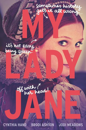 My Lady Jane: My Lady Jane Series Streaming Now (The Lady Janies)