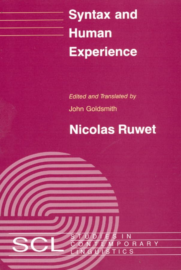 Syntax And Human Experience (Studies In Contemporary Linguistics),New