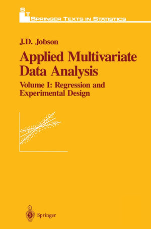 Applied Multivariate Data Analysis: Regression and Experimental Design (Springer Texts in Statistics),New
