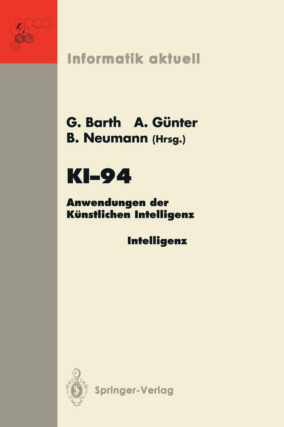 Ki94: Anwendungen Der Knstlichen Intelligenz 18. Fachtagung Fr Knstliche Intelligenz Saarbrcken, 22./23. September 1994 (Anwend,Used