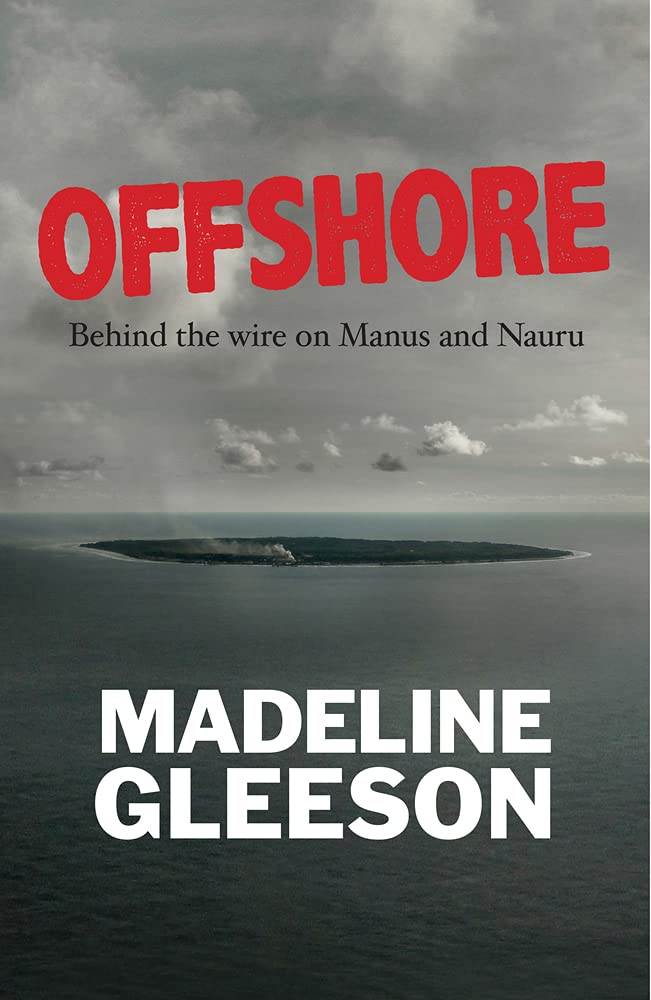 Offshore: Behind the Wire on Manus and Nauru,Used