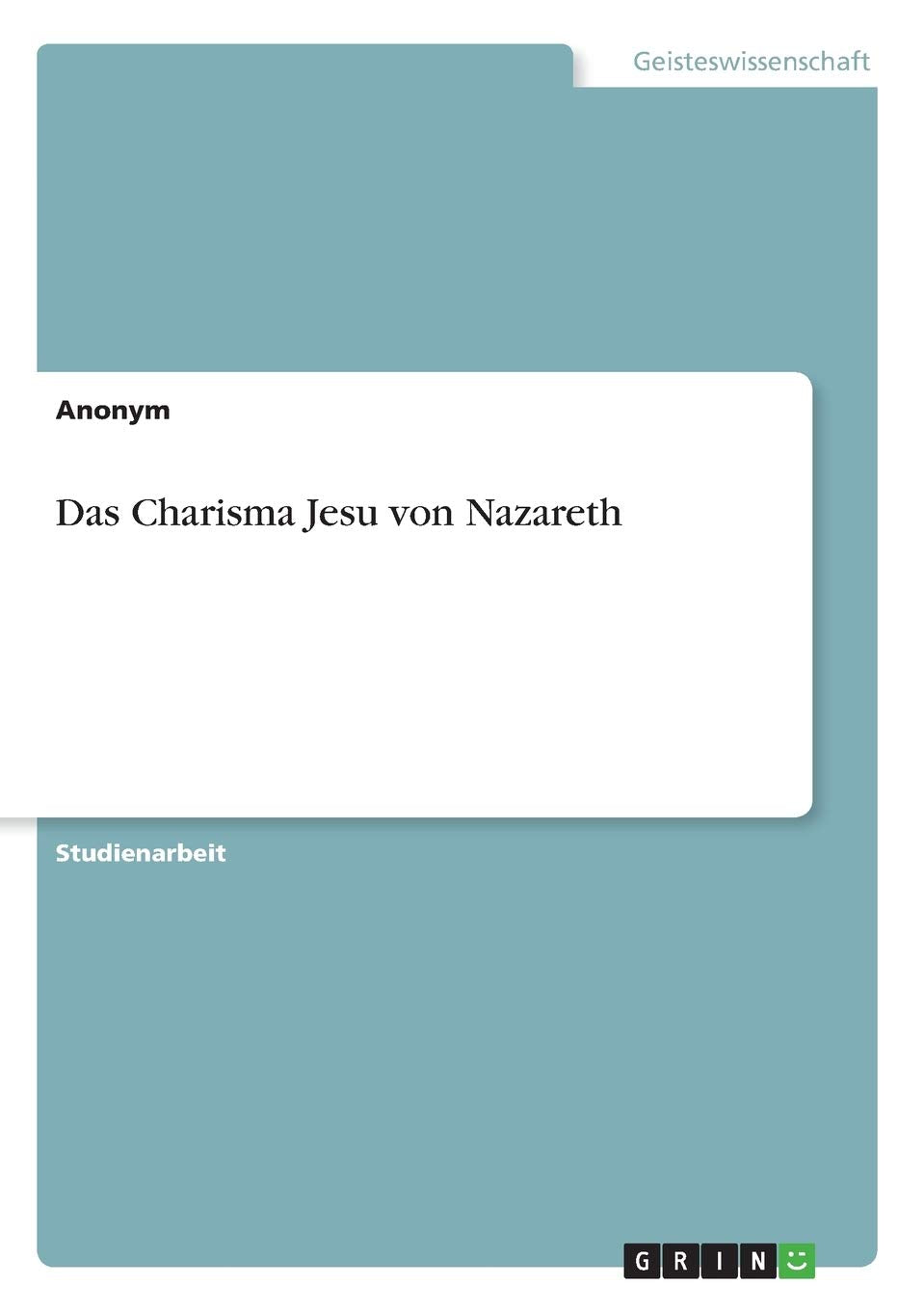 Das Charisma Jesu Von Nazareth (German Edition),Used