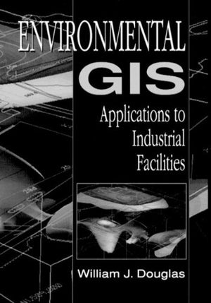 Environmental GIS Applications to Industrial Facilities (Mapping Science),Used