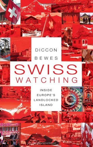Swiss Watching: Inside Europe's Landlocked Island,Used