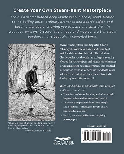 Wood & Steam: SteamBending Techniques to Make 16 Projects in Wood (Fox Chapel Publishing) SteamBent Masterpieces and StepbyS,Used