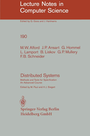Distributed Systems: Methods and Tools for Specification. An Advanced Course (Lecture Notes in Computer Science, 190),Used