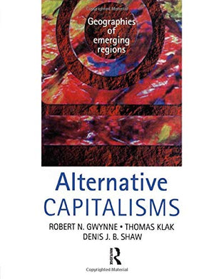 Alternative Capitalisms: Geographies Of Emerging Regions