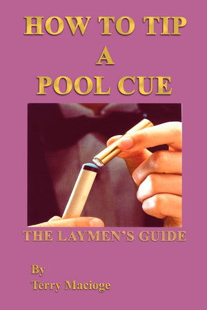 How To Tip a Pool Cue: The Laymen's Guide,Used