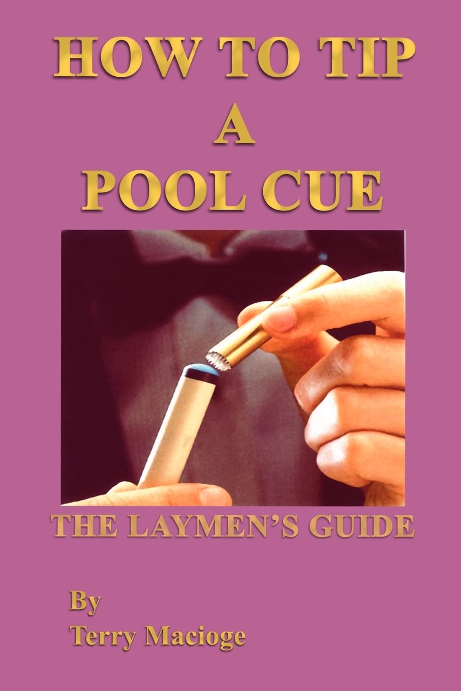 How To Tip a Pool Cue: The Laymen's Guide,Used
