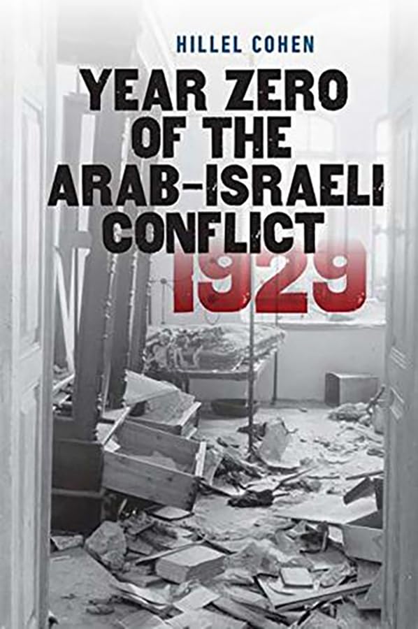 Year Zero of the ArabIsraeli Conflict 1929 (The Schusterman Series in Israel Studies),Used