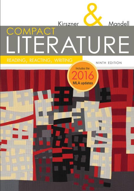 COMPACT Literature: Reading, Reacting, Writing, 2016 MLA Update (The Kirszner/Mandell Literature Series),Used