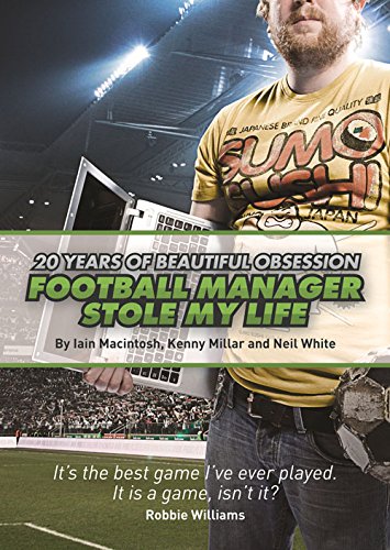 Football Manager Stole My Life: 20 Years of Beautiful Obsession,Used