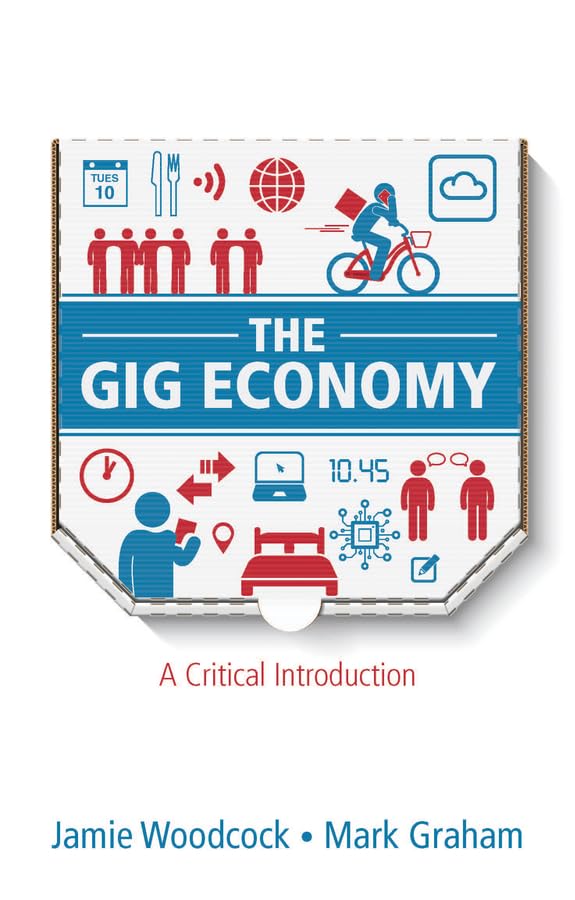 The Gig Economy: A Critical Introduction,Used