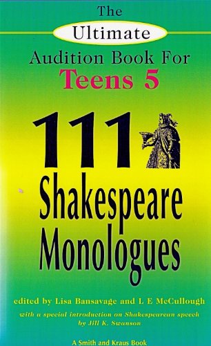 The Ultimate Audition Book for Teens, Volume V: 111 Shakespeare Monologues,Used
