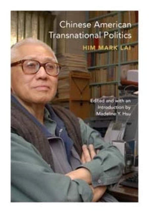 Chinese American Transnational Politics (Asian American Experience)