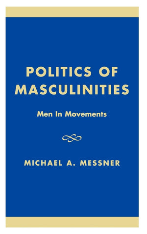 Politics Of Masculinities: Men In Movements (Gender Lens),Used