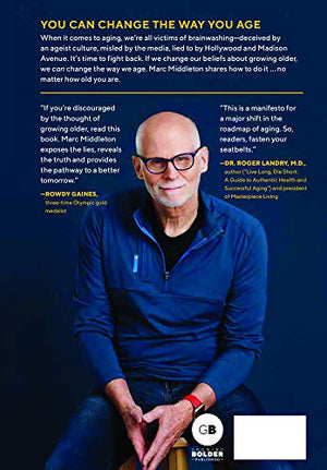 Growing Bolder: Defy The Cult Of Youth, Live With Passion And Purpose-new