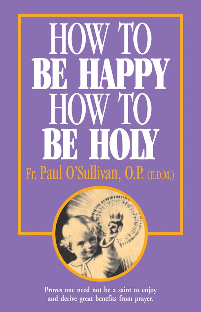 How to Be Happy  How to Be Holy,Used