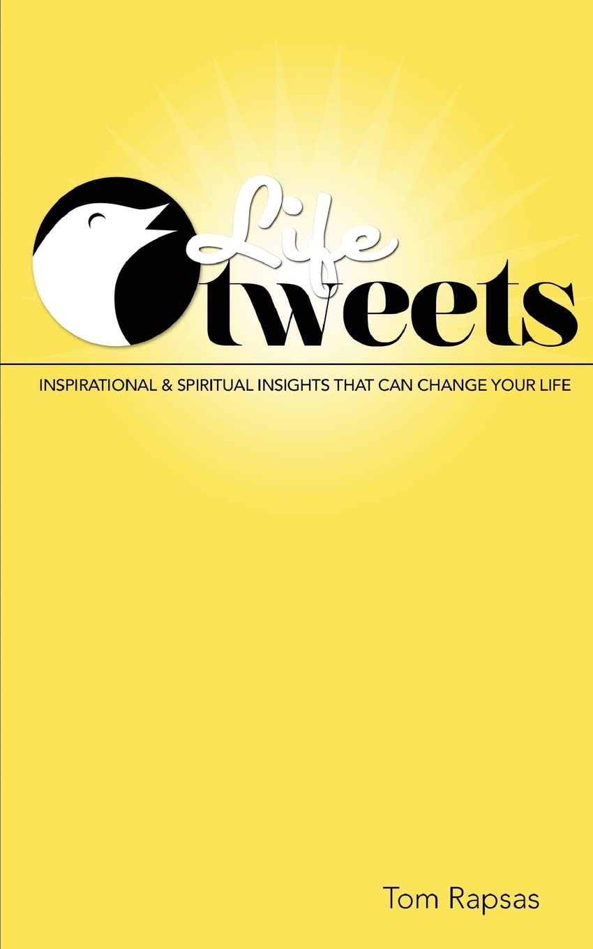 Life Tweets: Inspirational & Spiritual Insights That Can Change Your Life.,Used