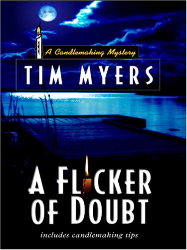 A Flicker of Doubt (Candlemaking Mysteries, No. 4),Used