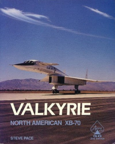 North American Valkyrie XB70A, 2nd Edition (Aero Series 30),New