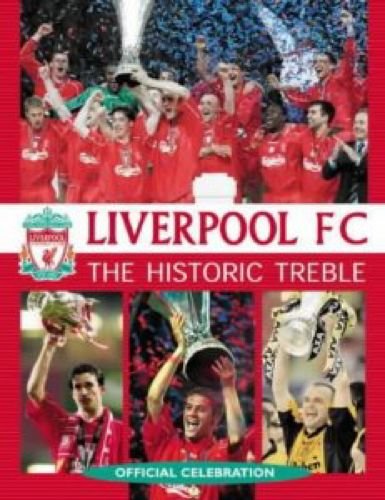 Liverpool FC: The Historic Treble: Official Celebration,Used
