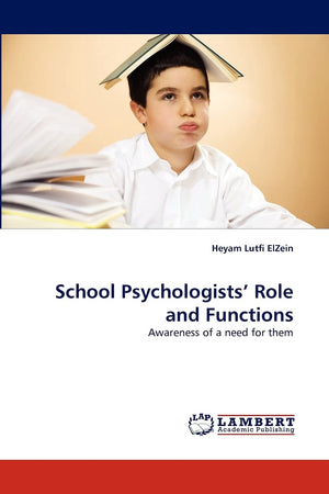 School Psychologists' Role and Functions: Awareness of a need for them,Used