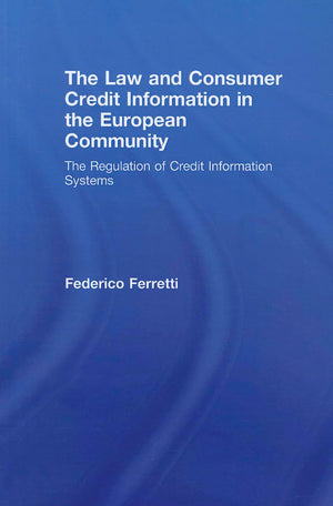 The Law and Consumer Credit Information in the European Community,Used