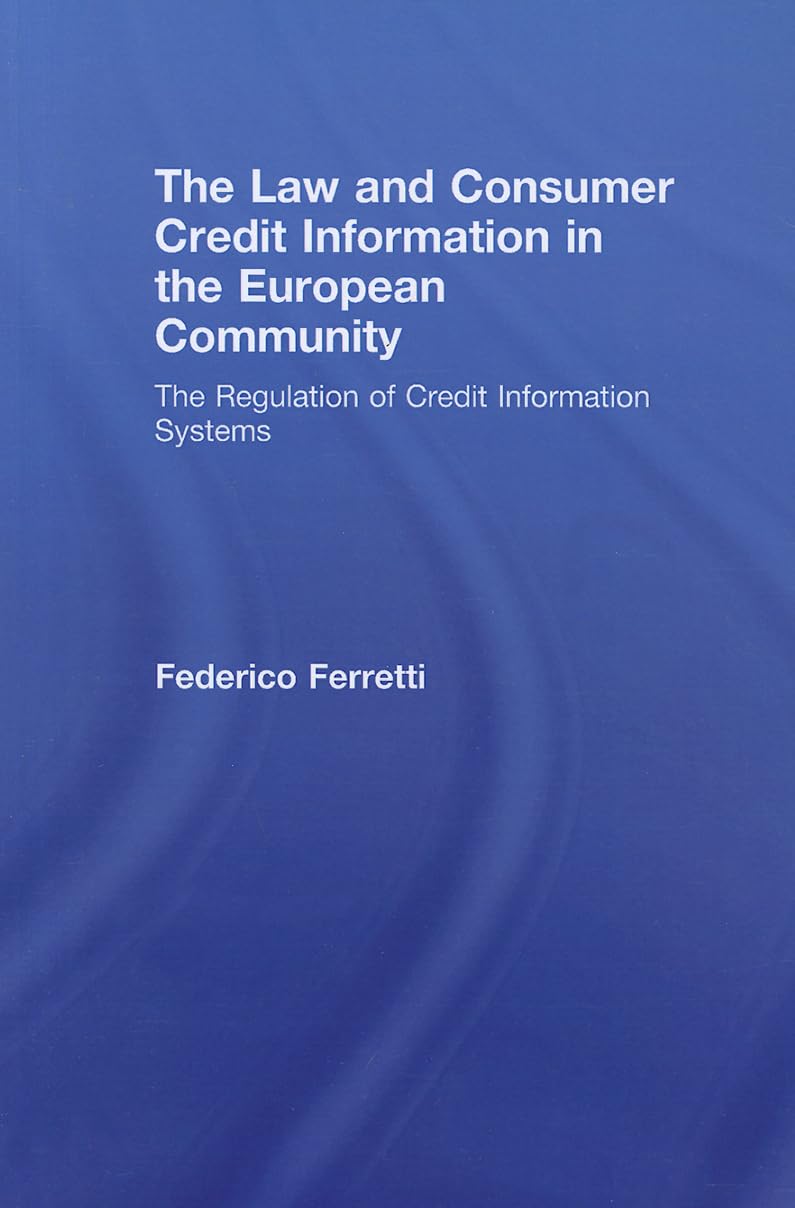 The Law and Consumer Credit Information in the European Community,Used