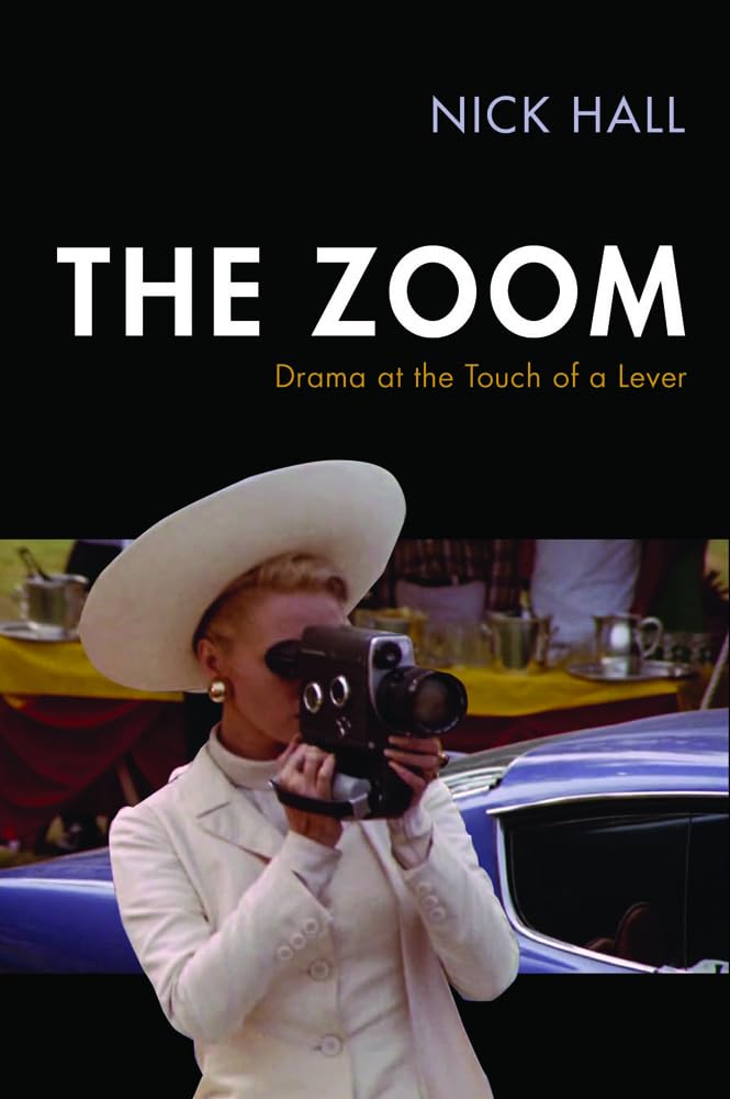 The Zoom: Drama At The Touch Of A Lever (Techniques Of The Moving Image),Used