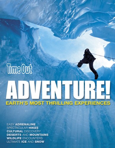 Time Out Adventure!: Earth's Most Thrilling Experiences (Time Out Guides),Used