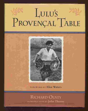 Lulu's Provencal Table: The Exuberant Food and Wine from the Domaine Tempier Vineyard,Used