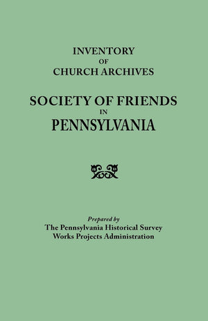 Inventory Of Church Archives, Society Of Friends In Pennsylvania,Used