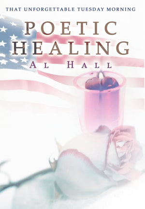 Poetic Healing: That Unforgettable Tuesday Morning,Used