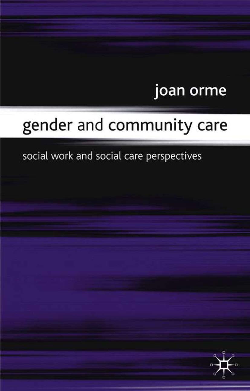 Gender and Community Care: Social Work and Social Care Perspectives,Used