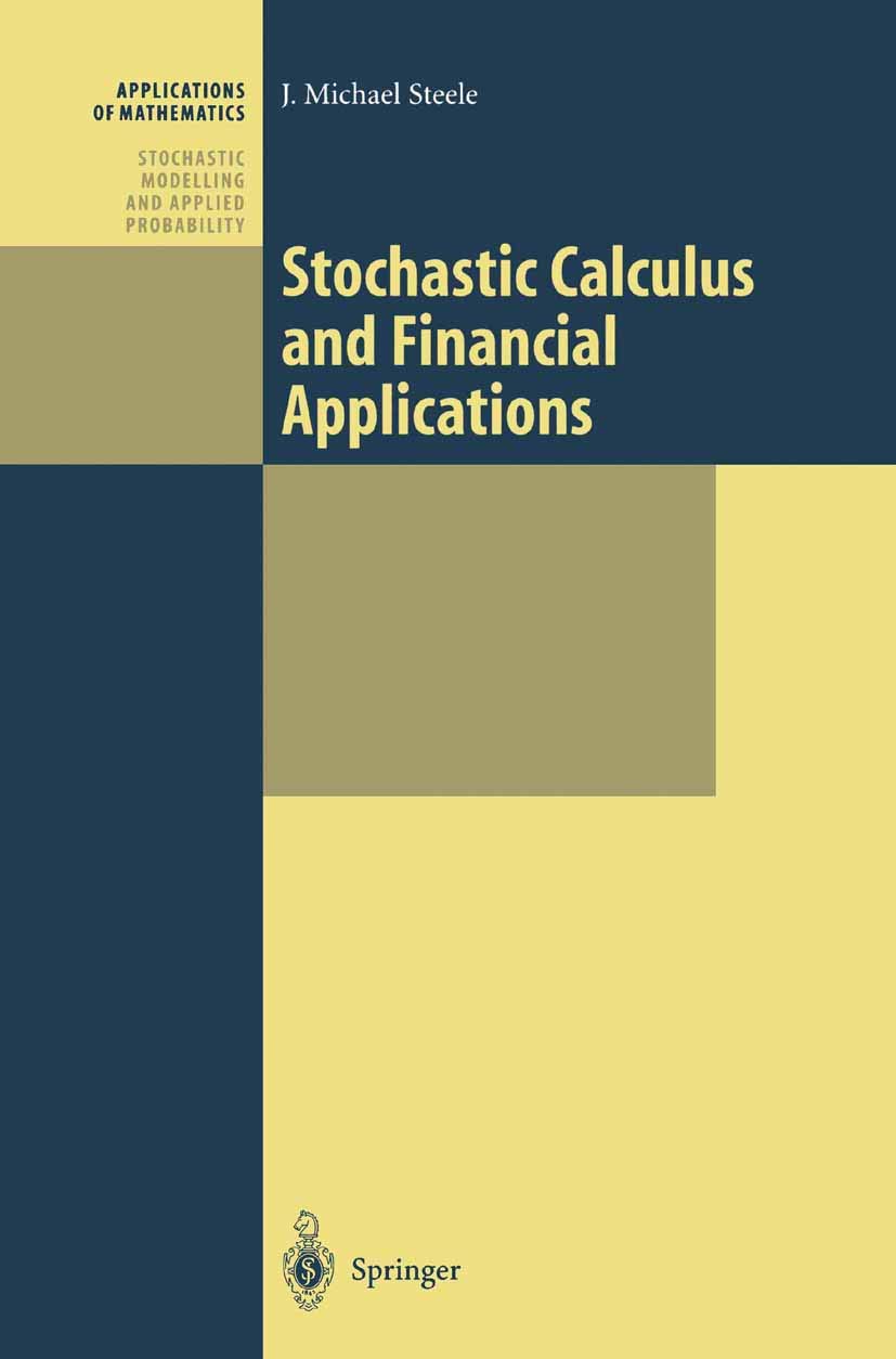Stochastic Calculus and Financial Applications (Stochastic Modelling and Applied Probability, 45),Used