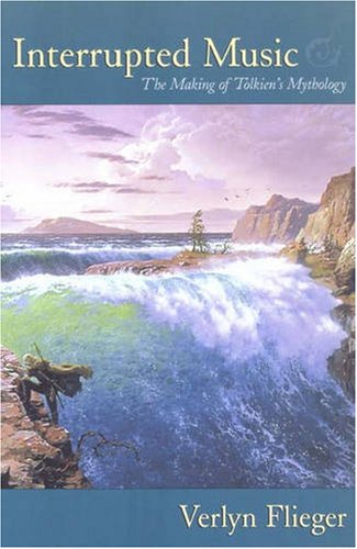 Interrupted Music: The Making Of Tolkien'S Mythology,New