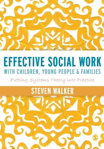 Effective Social Work with Children, Young People and Families: Putting Systems Theory into Practice,Used