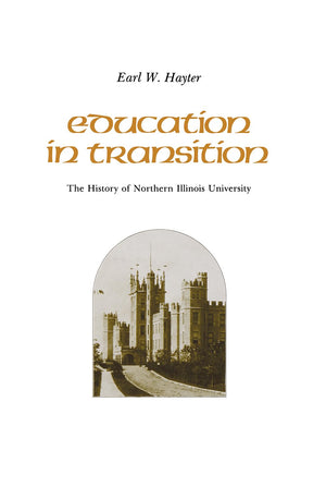 Education In Transition: The History Of Northern Illinois University,Used