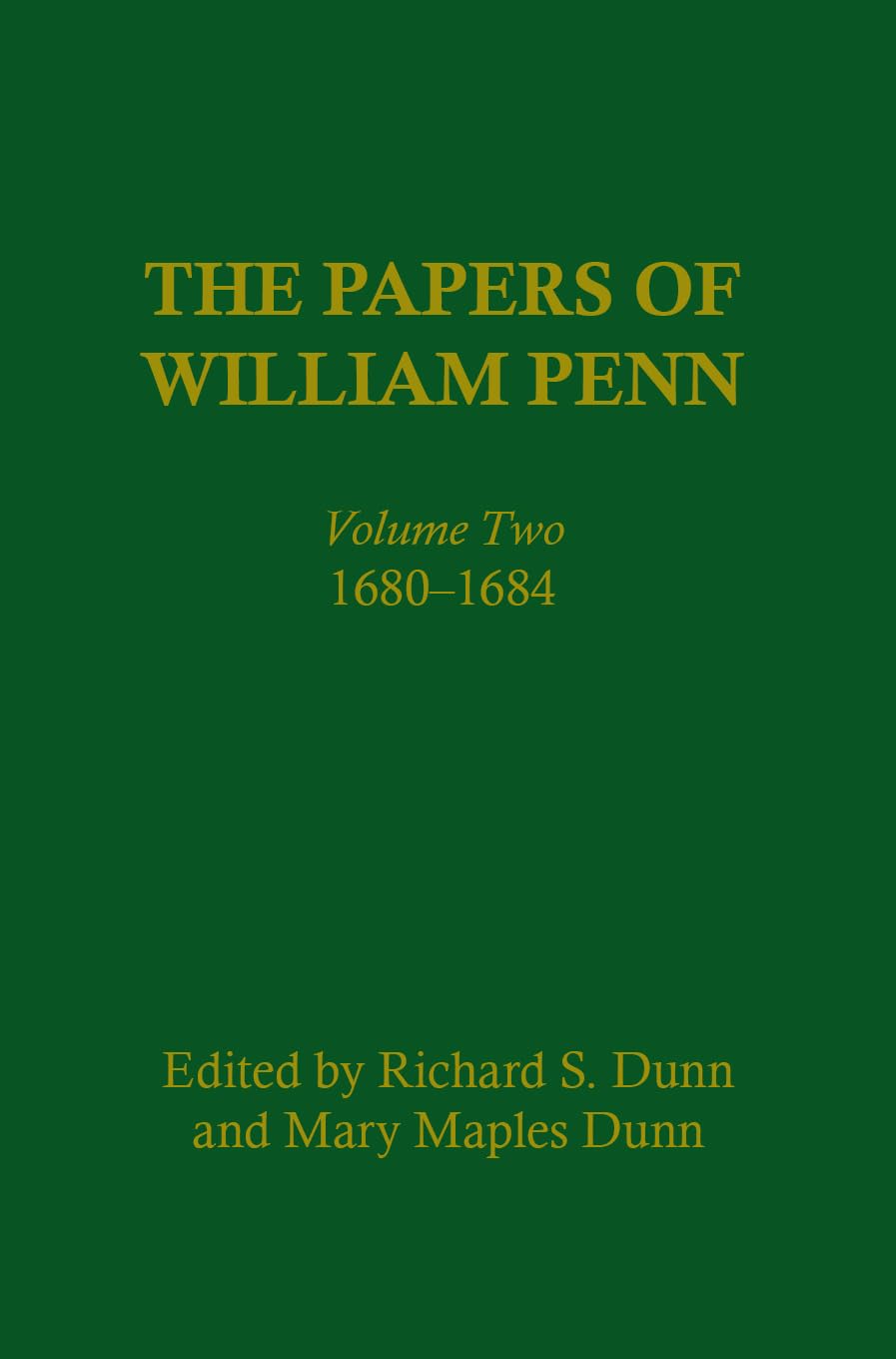 The Papers Of William Penn, Volume 2: 1681684,Used