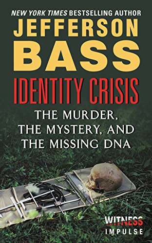 Identity Crisis: The Murder, The Mystery, And The Missing Dna,New