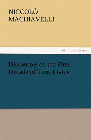 Discourses on the First Decade of Titus Livius,Used