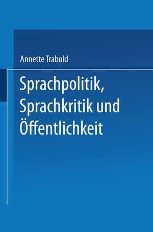 Sprachpolitik, Sprachkritik und ffentlichkeit: Anforderungen an die Sprachfhigkeit des Brgers (DUV Sozialwissenschaft) (German E,Used