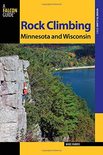 Rock Climbing Minnesota and Wisconsin (State Rock Climbing Series),Used