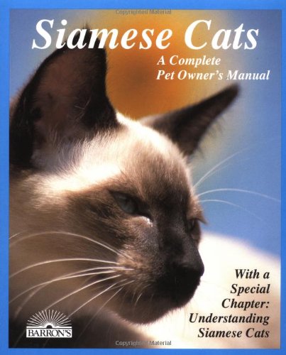 Siamese Cats: Everything About Acquisition, Care, Nutrition, Behavior, Health Care, And Breeding (Complete Pet Owner'S Manuals),Used