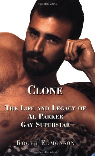 Clone: The Life And Legacy Of Al Parker, Gay Superstar