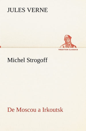 Michel Strogoff De Moscou a Irkoutsk (French Edition),Used