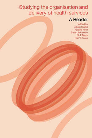 Studying the Organisation and Delivery of Health Services: A Reader,Used