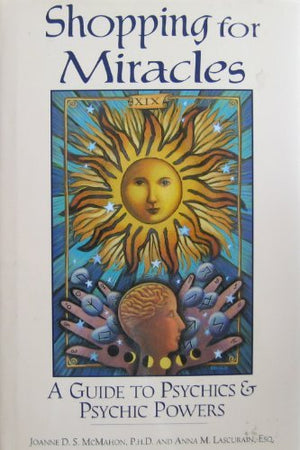 Shopping for Miracles: A Guide to Psychics & Psychic Powers,Used